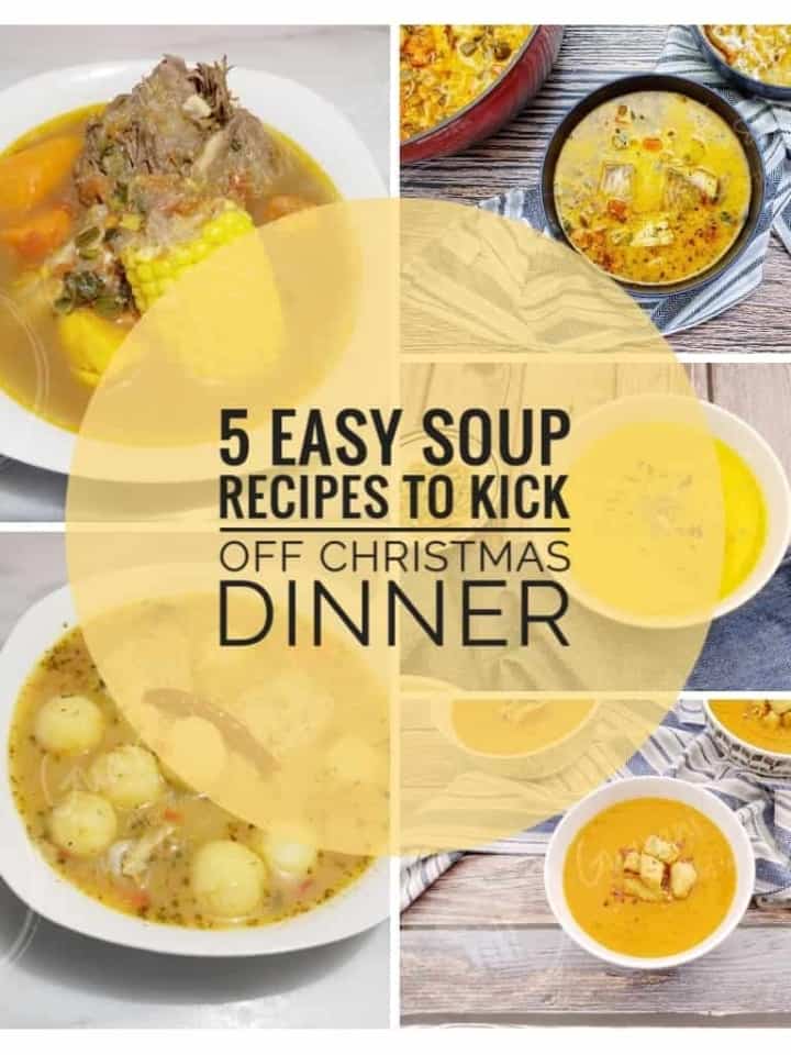 5 Easy Soup Recipes to kick off Christmas Dinner